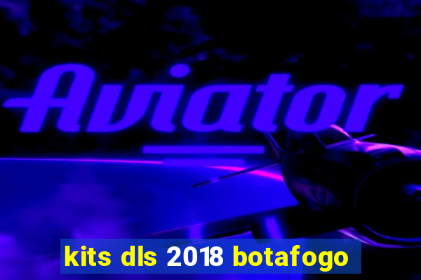 kits dls 2018 botafogo